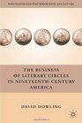The Business of Literary Circles in NineteenthCentury America