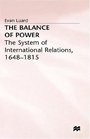 The Balance of Power The System of International Relations 16481815