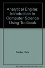 Analytical Engine An Introduction to Computer Science Using      Toolbook