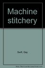 Machine stitchery