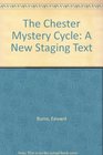 The Chester Mystery Cycle A New Staging Text