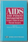 AIDS and Patient Management: Legal, Ethical, and Social Issues