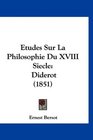 Etudes Sur La Philosophie Du XVIII Siecle Diderot