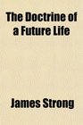 The Doctrine of a Future Life