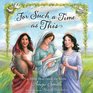 For Such a Time as This: A Bible Storybook for Girls
