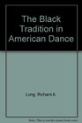 The Black Tradition in American Dance