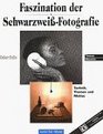 Faszination der Schwarzwei Fotografie Technik Themen und Motive