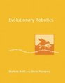 Evolutionary Robotics  The Biology Intelligence and Technology of SelfOrganizing Machines