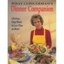 Polly Clingerman's Dinner Companion Glorious Easy Meals in Less Than an Hour