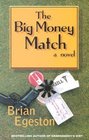 The Big Money Match