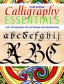 Calligraphy Essentials Easy Techniques for Lettering and Decoration