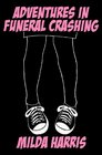Adventures in Funeral Crashing: Funeral Crashing Series / A Kait Lenox Mystery (Volume 1)