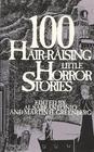 100 HairRaising Little Horror Stories