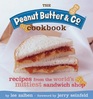 The Peanut Butter  Co Cookbook Recipes from the World's Nuttiest Sandwich Shop