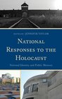 National Responses to the Holocaust National Identity and Public Memory