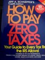 How to Pay Zero Taxes 1995