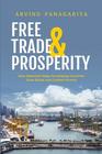 Free Trade and Prosperity How Openness Helps Developing Countries Grow Richer and Combat Poverty