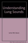 Understanding Lung Sounds/Book and Cassette