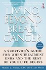 Living Beyond Breast Cancer  A Survivor's Guide for When Treatment Ends and the Rest of Your Life Begins