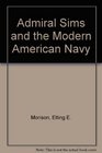 Admiral Sims and the Modern American Navy