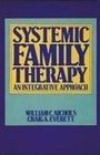 Systemic Family Therapy An Integrative Approach