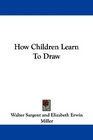 How Children Learn To Draw