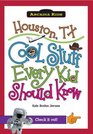 Houston TX Cool Stuff Every Kid Should Know