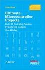 Ultimate Microcontroller Projects Build 30 Cool Mini Arduino Projects and Gadgets