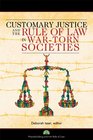 Customary Justice and the Rule of Law in Wartorn Societies