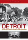 Detroit Race Riots Racial Conflicts and Efforts to Bridge the Racial Divide