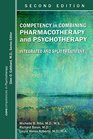 Competency in Combining Pharmacotherapy and Psychotherapy Integrated and Split Treatment
