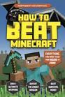 How to Beat Minecraft (Independent & Unofficial): Everything you need to go from noob to pro!