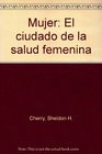 Mujer El ciudado de la salud femenina