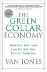 The Green Collar Economy How One Solution Can Fix Our Two Biggest Problems