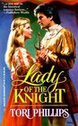 Lady of the Knight (Cavendish Chronicles, Bk 4) (Harlequin Historicals, No 476)