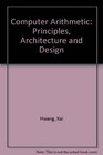 Computer Arithmetic Principles Architecture and Design