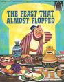 The Feast That Almost Flopped