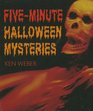 FiveMinute Halloween Mysteries