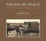 Fields of Peace A Pennsylvania German Album