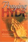 Praying Hyde: A Man of Prayer