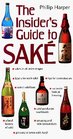 The Insider\'s Guide to Sake