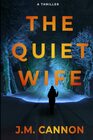 The Quiet Wife: A Thriller