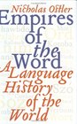 Empires of the Word  A Language History of the World