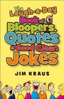 The LaughaDay Book of Bloopers Quotes  Good Clean Jokes