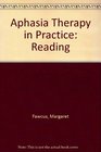 Aphasia Therapy in Practice Reading