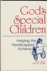 God's Special Children Helping the Handicapped Achieve