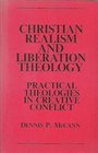 Christian Realism and Liberation Theology Practical Theologies in Conflict
