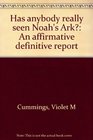 Has anybody really seen Noah's Ark An affirmative definitive report