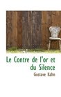 Le Contre de l'or et du Silence