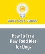 How To Try a Raw Food Diet for Dogs: Guide to Switching from Commercial to Raw